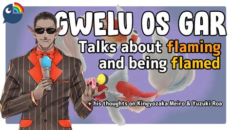 [Eng Sub] Gwelu Os Gar talks about flaming and recent events.